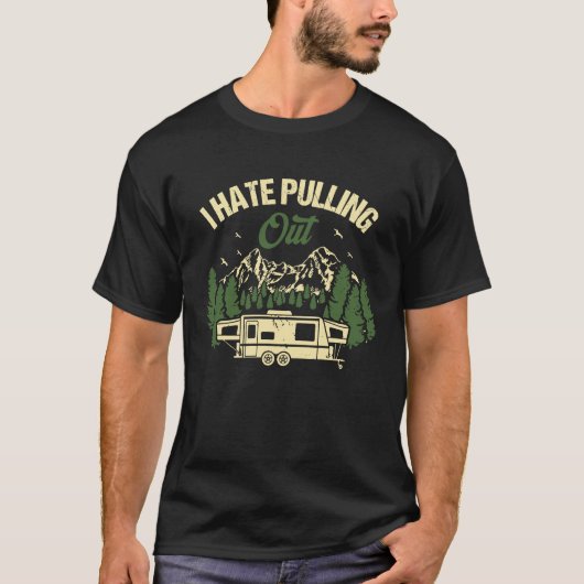 T-shirt Camping Hiking Life I Hate Pulling Out Camping Bus (Devant)