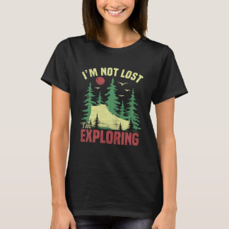 T-shirt Camping Im Not Lost Im Exploring  Hiking For Men W