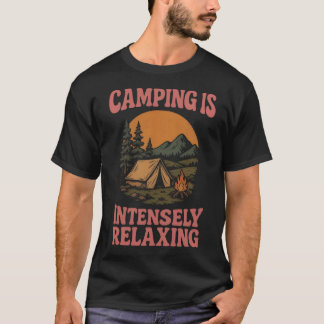 T-shirt Camping – Intensely Relaxing