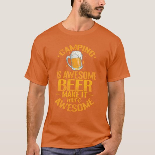 T-shirt Camping is awesome Beer make it more awesome gift (Devant)