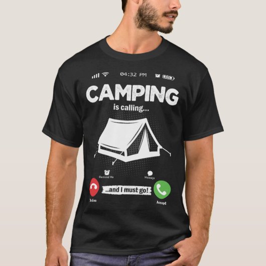 T-shirt Camping Is Calling I Must Go Bushcraft Hobby Campi (Devant)
