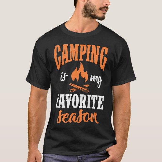 T-shirt Camping Is My Favorite Season Camper Campfire Hiki (Devant)
