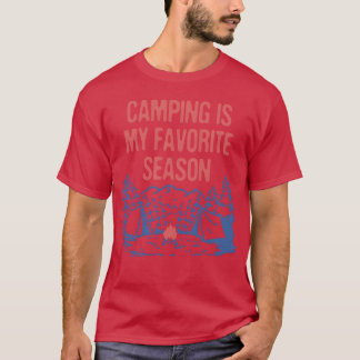 T-shirt Camping is My Favorite Season Camper Summer Camp v