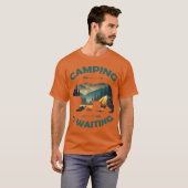 T-shirt Camping Is Waiting Funny Bear Camper Outr gift (Devant entier)