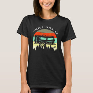 T-shirt Camping Je déteste sortir la remorque de voyage ré