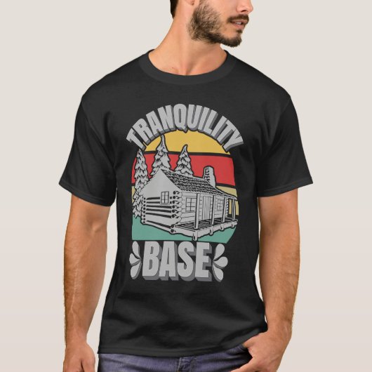 T-shirt Camping Log Cabin Tranquility Base Camper Vacatio (Devant)