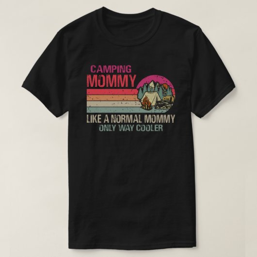 T-shirt Camping Maman Comme Une Maman Normale Seul Glacièr (Design devant)