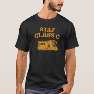 T-shirt Camping Motorhome Rv Stay Class C Camping