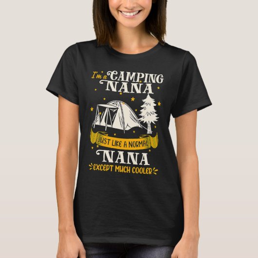 T-shirt Camping Nana Much Cooler For Nana (Devant)