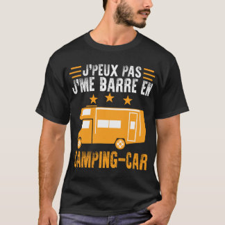 T-shirt Camping Tee - shirt j'peux pas j'me barre en