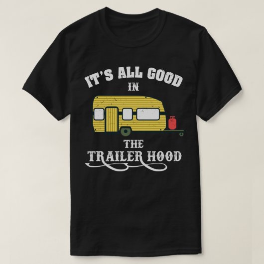 T-shirt Camping Tout Son Bien Dans Le Trailer Hood (Design devant)
