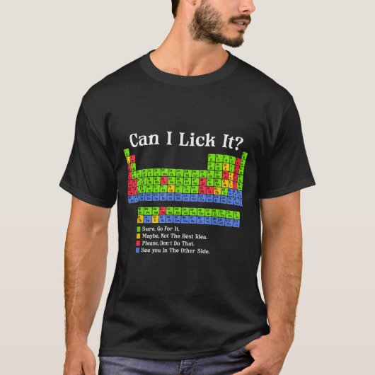 T-shirt Can I Lick It Periodic Table Chart Science Teacher (Devant)