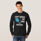 T-shirt Can Mask My Love For Omaha 2020 (Devant entier)