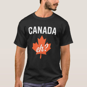 T-shirt Canada Eh Feuille d'Érable Fierté Canadienne Cadea