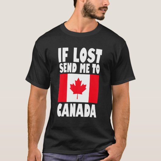 T-shirt Canada Flag Design If lost send me to Canada (Devant)