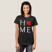 T-shirt canada home maple leaf canadian (Devant entier)