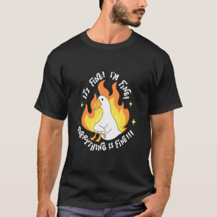 T-shirt Canard drôle en feu Ça va bien Je vais bien Tout i