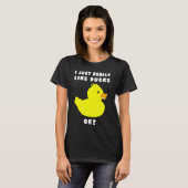 T-shirt Canard - J'Ai Vraiment Friggin Comme Canards 2 (Devant entier)