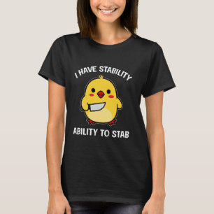 T-shirt Canard mignon drôle drôle j'ai la capacité de stab