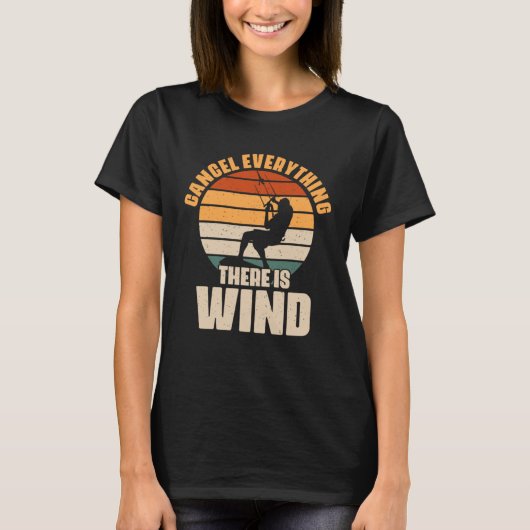 T-shirt Cancel Everything There s Wind Outdoor Hobby for K (Devant)