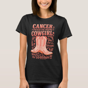 T-shirt Cancer A Choisi La Mauvaise Cowgirl Vous Êtes Un G