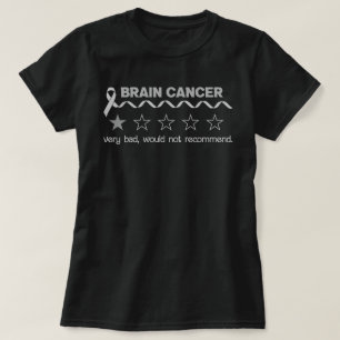 T-shirt Cancer Du Cerveau Très Mauvais Ne Recommanderait P