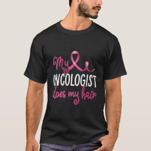 T-shirt Cancer du sein Mon Oncologiste effectue le rétabli