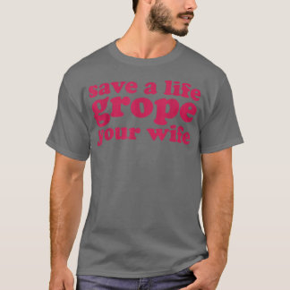 T-shirt Cancer du sein Sauvez une vie Grope Votre femme