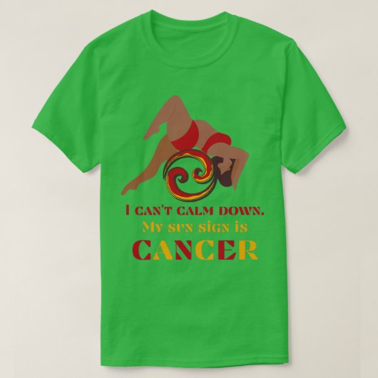 T-shirt Cancers ne peuvent pas calmer (Design devant)