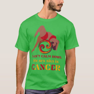 T-shirt Cancers ne peuvent pas calmer