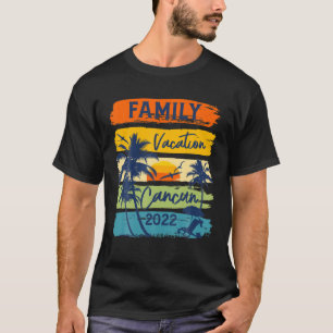 T-shirt Cancun 2022 Mexico Family Vacation Matching Group