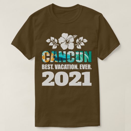 T-shirt Cancun Meilleur Vacances Ever 2021 Souvenir Cadeau (Design devant)