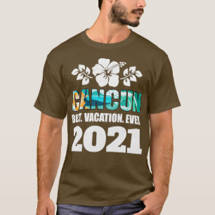 T-shirt Cancun Meilleur Vacances Ever 2021 Souvenir Cadeau