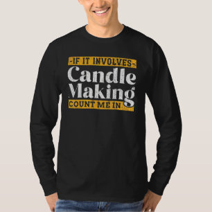 T-shirt Candlemaker S'Il Implique La Fabrication De Bougie