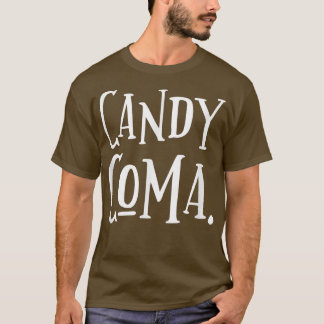 T-shirt Candy coma