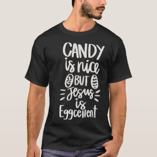 T-shirt Candy est Nice par Jésus est Eas chrétienne Eggcel