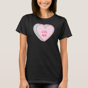 T-shirt Candy Heart LOL No Premium
