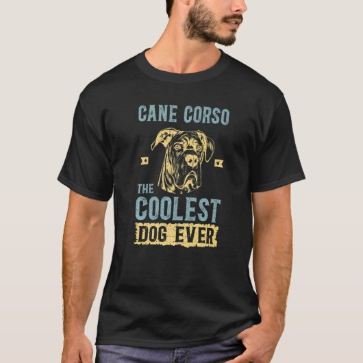 T-shirt Cane Corso Coolest Dog Dog Propriétaire Cane Corso (Devant)