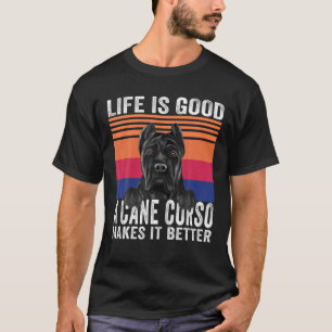 T-shirt Cane Corso Makes Your Life Good Vintage