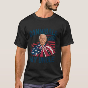 T-shirt Cannibals Ate My Uncle Joe Biden Satire Trump 2024