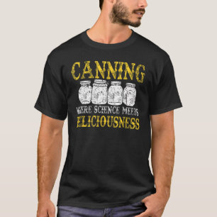 T-shirt Canning Science Lover Homesteader Homesteader Foo