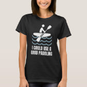 T-shirt Canoë Kayak Lover, Camping Canoë Funny Paddle (Devant)