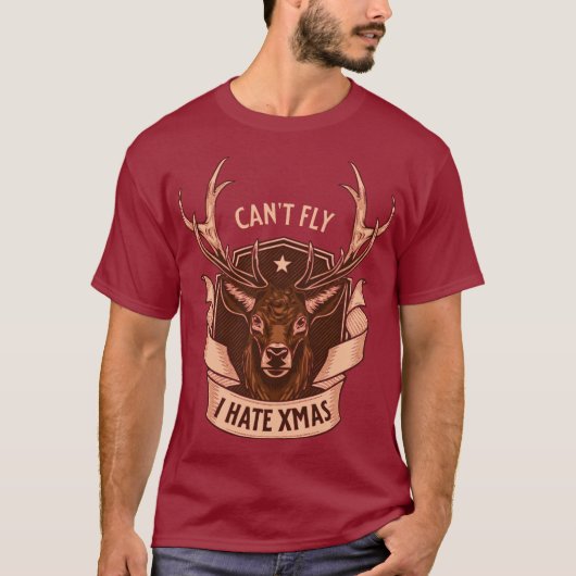 T-shirt Can't Fly I Hate Xmas | Funny Reindeer design (Devant)