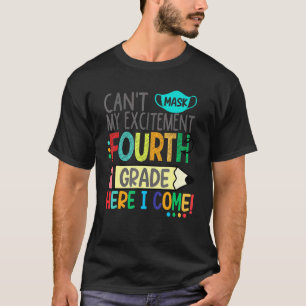 T-shirt Cant Masque Mon Excitation Quatrième Année Je Vien
