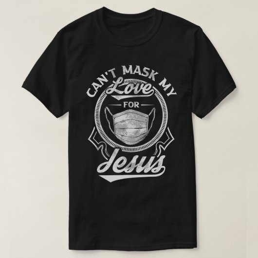 T-shirt Cant Masquer Mon Amour Pour Jésus Inspirationnel C (Design devant)