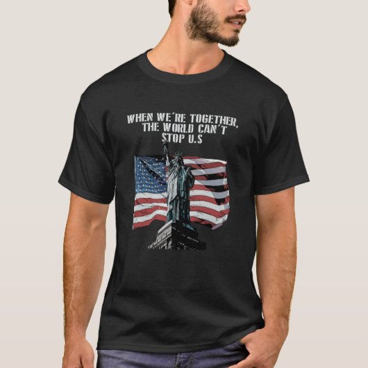 T-shirt Cant Stop Us When Together Patriotic American Patr (Devant)