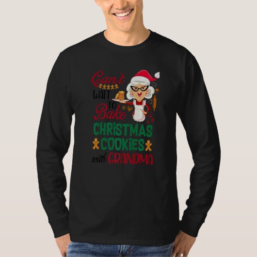 T-shirt Canu2019t Wait To Bake Christmas Cookies With Gran (Devant)
