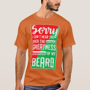 T-shirt Canx27t Vous Entendre Sur La Grandeur De Ma Barbe