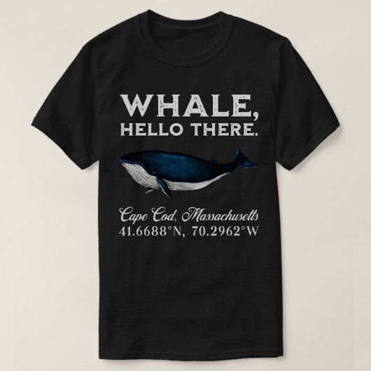 T-shirt Cape Cod Massachusets Baleine Hello There Coordonn (Design devant)