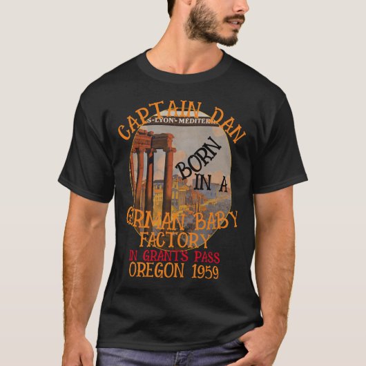 T-shirt Capitaine Dan né Allemand Baby Factory Grants Pass (Devant)